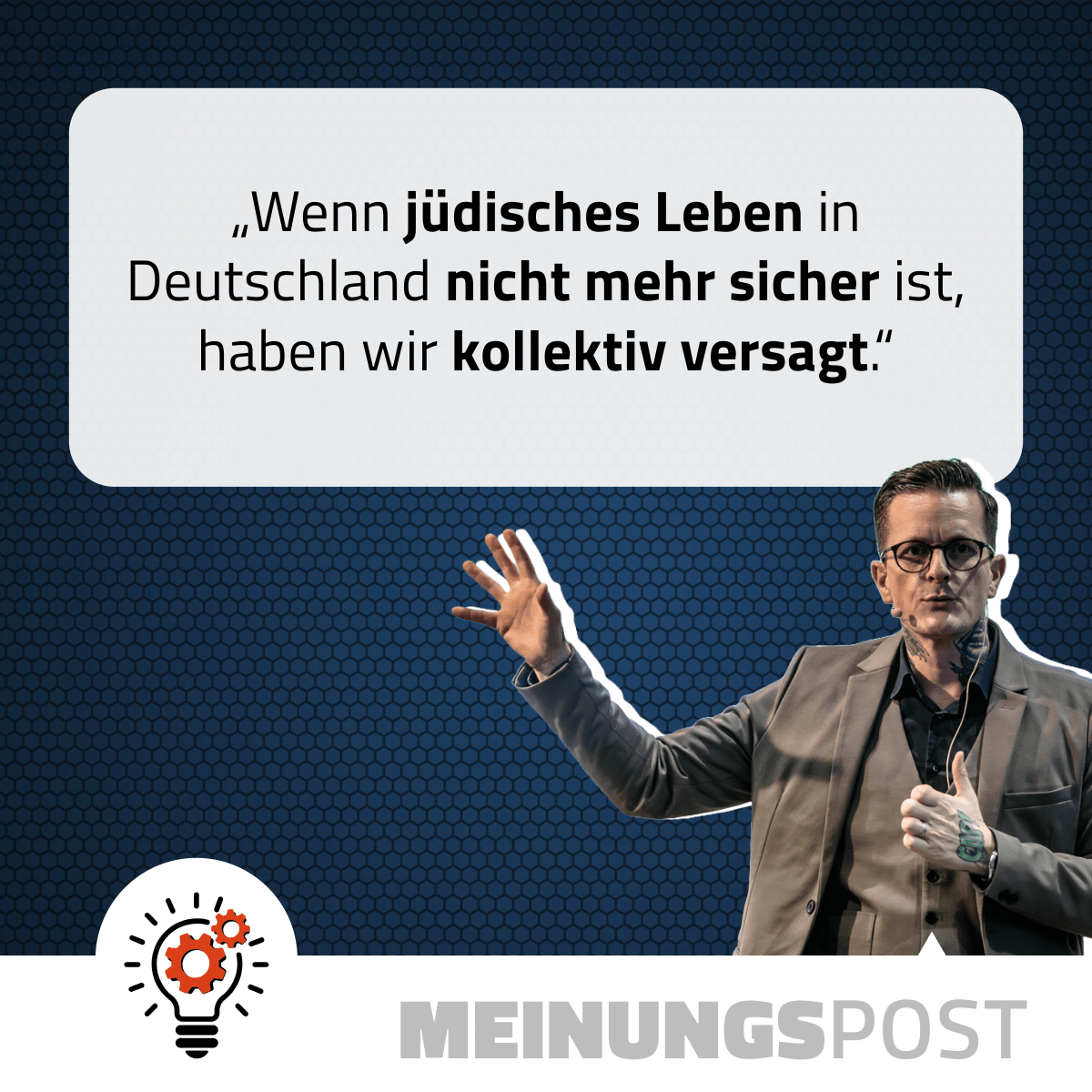 „Wenn jüdisches Leben in Deutschland nicht mehr sicher ist, haben wir kollektiv versagt.“