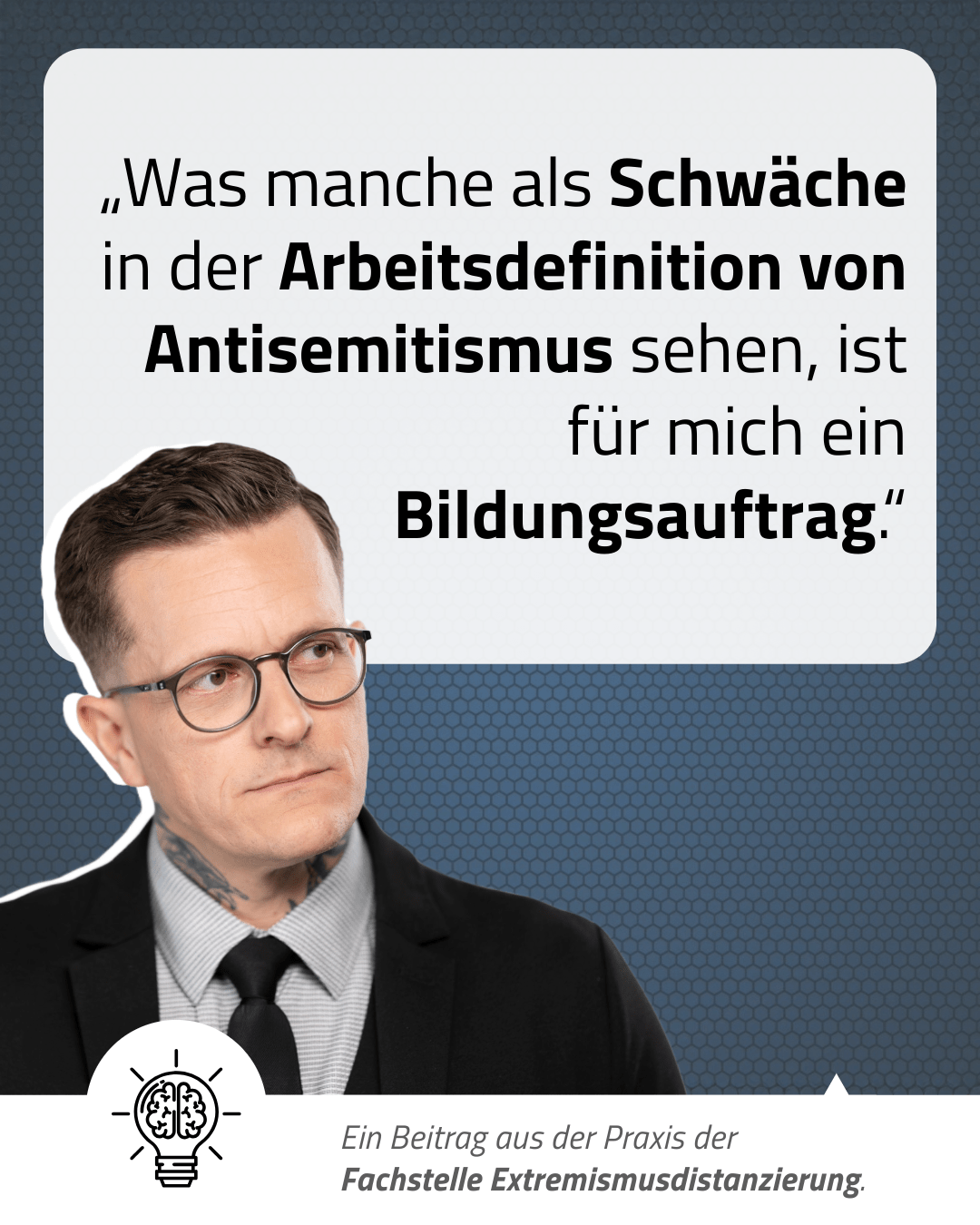 „Was manche als Schwäche in der Arbeitsdefinition von Antisemitismus sehen, ist für mich ein Bildungsauftrag.“